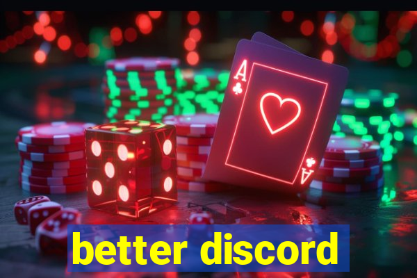 better discord